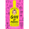 Gin and Phonics: My Journey Through Middle-Class Motherhood (Via the Occasional Pub)