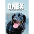 Onex: No Ordinary Dog