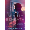 The Beauty Beneath