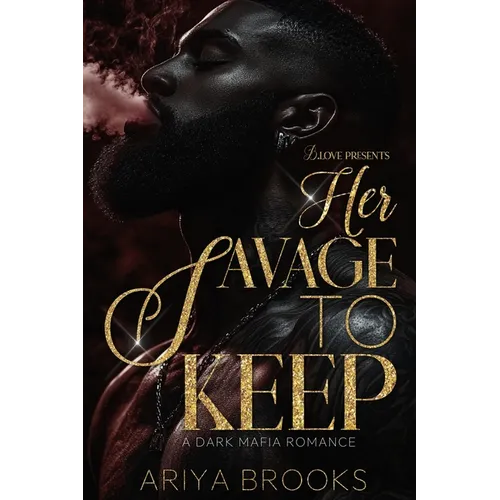 Her Savage to Keep: A Dark Mafia Romance