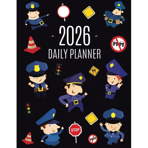 Police Planner 2026: Cool Daily Organizer: January-December (12 Months) Stylish Blue Policeman Weekly Agenda for Law & Order