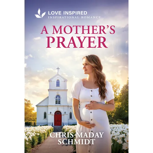 A Mother's Prayer: An Uplifting Inspirational Romance
