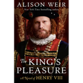 The King's Pleasure: A Novel of Henry VIII