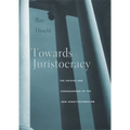 Towards Juristocracy: The Origins and Consequences of the New Constitutionalism