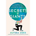 Secrets of Giants: A Journey to Uncover the True Meaning of Strength