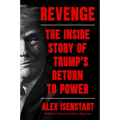 Revenge: The Inside Story of Trump's Return to Power