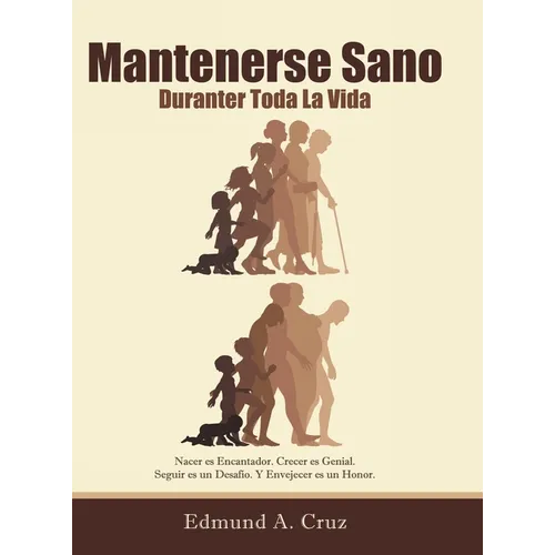 Mantenerse Sano: Durante Toda La Vida