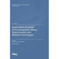 Application of Liquid Chromatography-Mass Spectrometry and Related Techniques