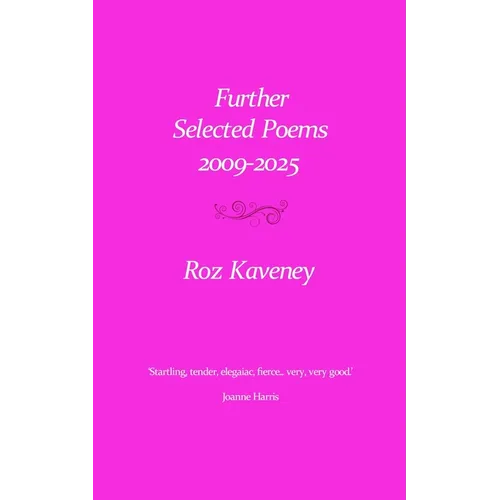 Further Selected Poems 2009-2025