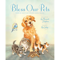 Bless Our Pets: Poems of Gratitude for Our Animal Friends