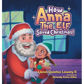 How Anna the Elf Saved Christmas