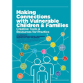 Making Connections with Vulnerable Children and Families: Creative Tools and Resources for Practice (with Downloads)