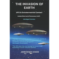 The Invasion of Earth: UFO & Extraterrestrial Contact
