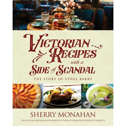 Victorian Recipes with a Side of Scandal: The Story of Ethel Barry