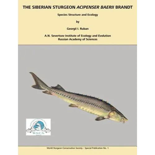 The Siberian Sturgeon Acipenser Baerii Brandt: Species Structure and Ecology