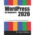WordPress for Beginners 2020: A Visual Step-by-Step Guide to Mastering WordPress