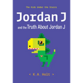 Jordan J and the Truth about Jordan J: The Kids Under the Stairs