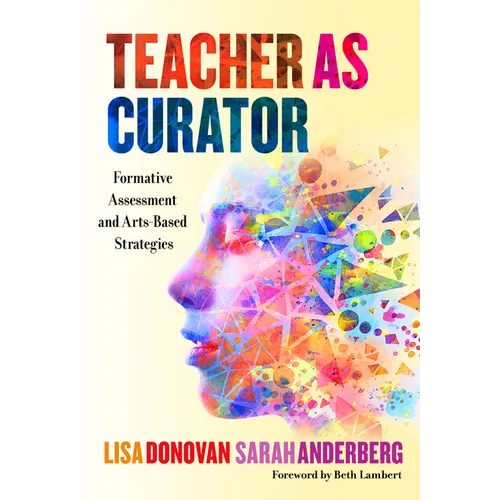 Teacher as Curator: Formative Assessment and Arts-Based Strategies