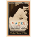 Madre: The Nun Who Was Mother to the Orphans of Honduras