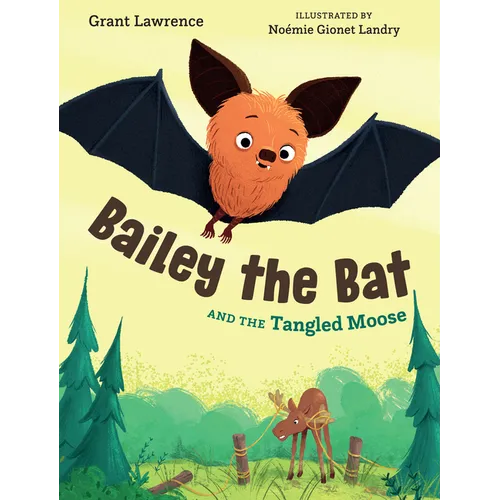 Bailey the Bat and the Tangled Moose