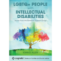 LGBTQ+ People with Intellectual Disabilities: Stories from the Rainbow Support Group