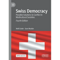 Swiss Democracy: Possible Solutions to Conflict in Multicultural Societies