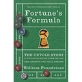 Fortune's Formula: The Untold Story of the Scientific Betting System That Beat the Casinos and Wall Street