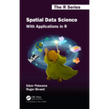 Spatial Data Science: With Applications in R