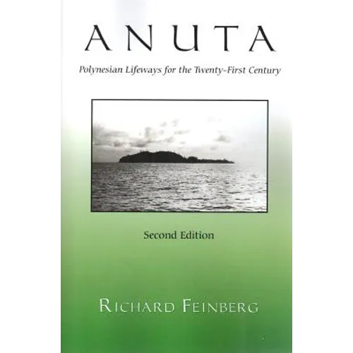 Anuta: Polynesian Lifeways For The Twenty-First Century - Paperback