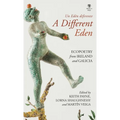A Different Eden / Un Edén diferente: Ecopoetry from Ireland and Galicia