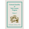 Colonial Families of York County, Virginia, Volume 3