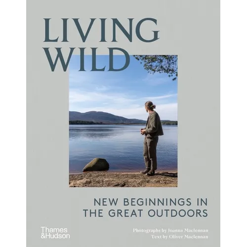 Living Wild: New Beginnings in the Great Outdoors