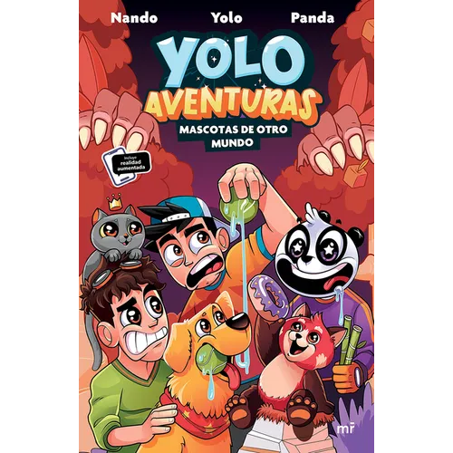 Yolo Aventuras 5. Mascotas de Otro Mundo: Incluye Realidad Aumentada / Yolo Aventuras 5. Pets from Another World: Includes Augmented Reality