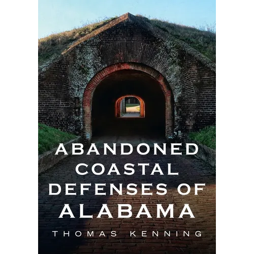 Abandoned Coastal Defences of Alabama