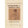 Literature the People Love: Reading Chinese Texts from the Early Maoist Period (1949-1966)