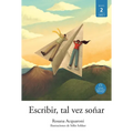 Escribir, Tal Vez Soñar