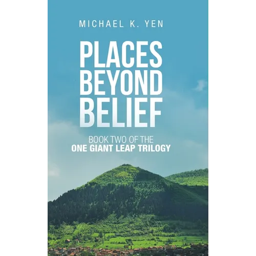 Places Beyond Belief: Book Two of the One Giant Leap Trilogy