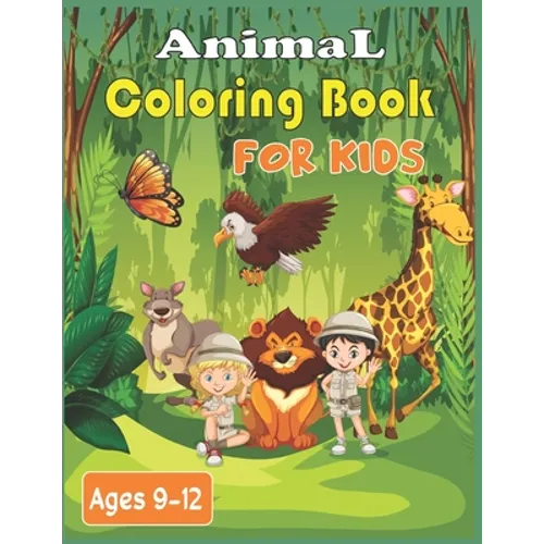 Animal Coloring Book For Kids Ages 9-12: 40 Stress Relieving cute animals Patterns to color