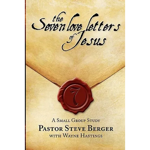 The Seven Love Letters of Jesus: A Small Group Study