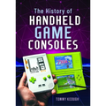 The History of Handheld Game Consoles
