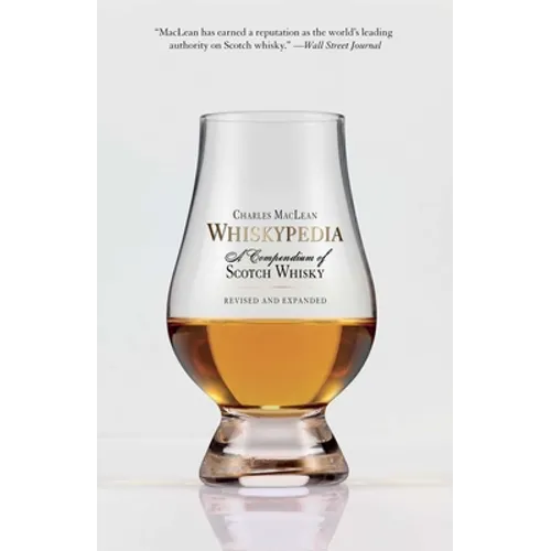 Whiskypedia: A Compendium of Scotch Whisky