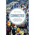 Connected: Starting Your Overseas Life Spiritually Fed