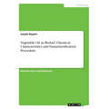 Vegetable Oil as Biofuel. Chemical Characteristics and Transesterification Procedure