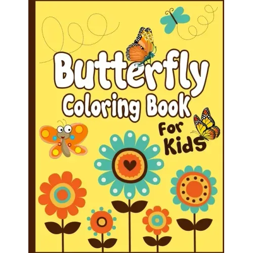Butterfly Coloring Book for Kids: Cute Butterfly drawing and Coloring Art Activity Book