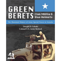 Green Berets, Clan Militia, and Blue Helmets: The Illustrated History of Army Special Forces in Somalia, 1992-1995