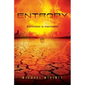 Entropy: A Post-Apocalyptic Novel of the End of Humanity