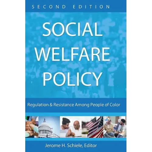Social Welfare Policy: Regulation and Resistance Among People of Color