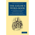 The Sailor's Word-Book: An Alphabetical Digest of Nautical Terms