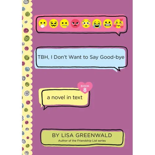 Tbh #8: Tbh, I Don't Want to Say Good-Bye