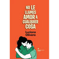 No le llames amor a cualquier cosa